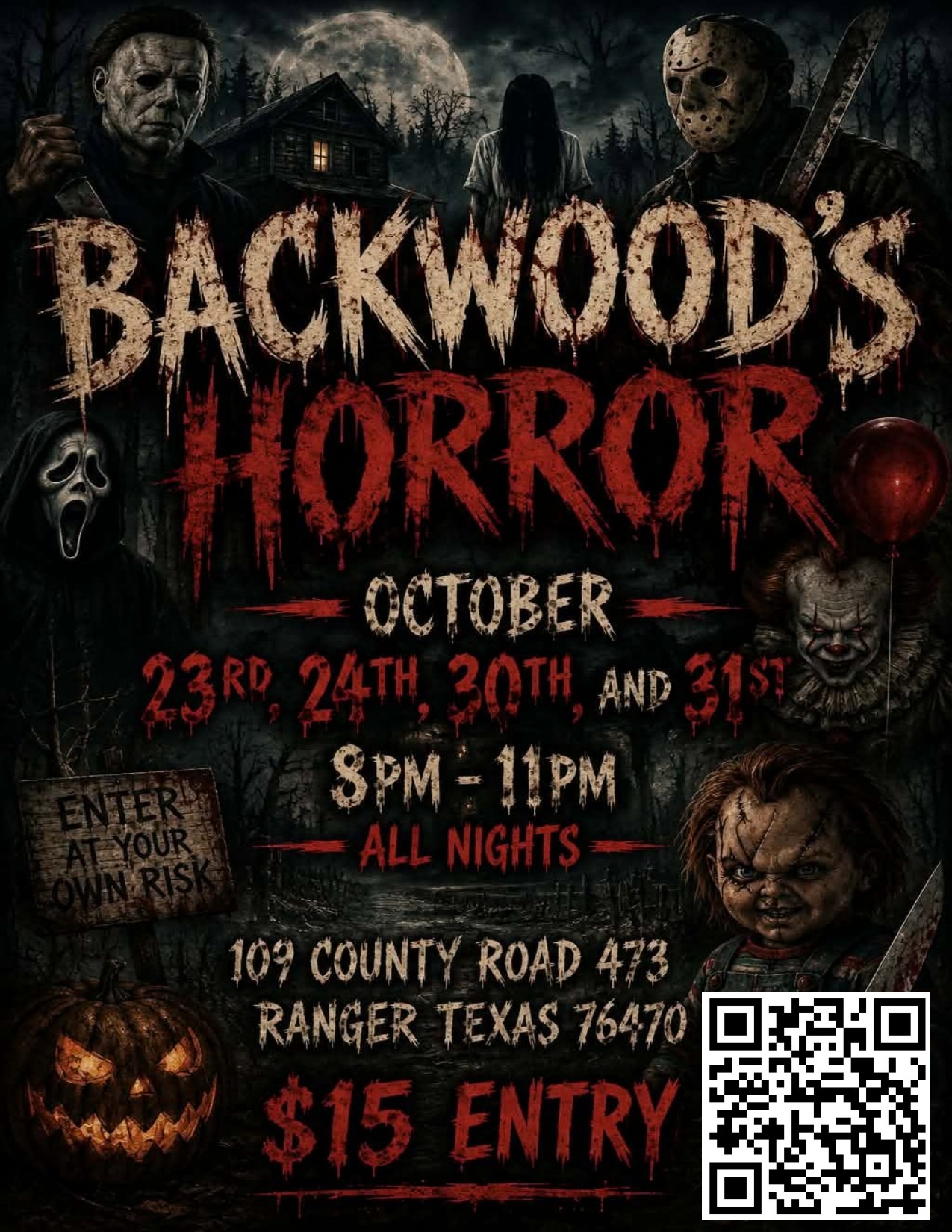 Backwood's Horror haunted house flyer — October 23, 24, 30 and 31, 8PM to 11PM all nights, 109 County Road 473, Ranger, Texas 76470, $15 entry. Includes a QR code to buy tickets.